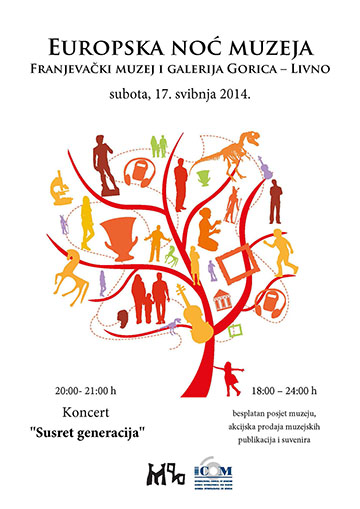 Europska noć muzeja Franjevački muzej i galerija Gorica – Livno Subota, 17. Svibnja 2014. 18:00 – 24:00 h Koncert „Susret generacija“ – 20:00 - 21:00 h